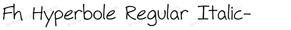 Fh Hyperbole Regular Italic字体转换